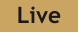 Live