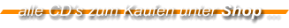 alle CDs zum Kaufen unter Shop ...